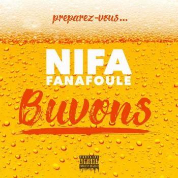 Nifa Fanafoule - Buvons