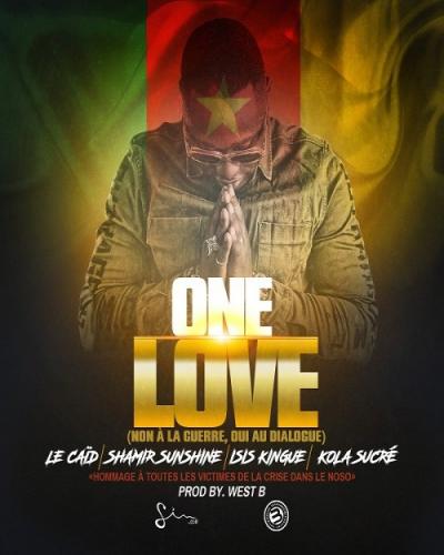 Le Caid - One Love (feat. Kola Sucré, Isis Kingue, Shamir Sunshine)