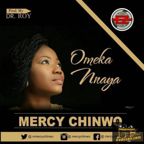 Mercy Chinwo - Ome Kannaya