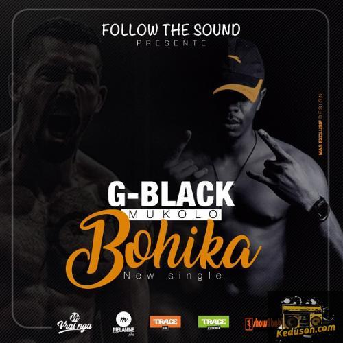 G-Black Mukolo - Bohika