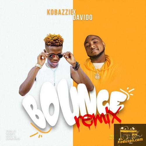 Kobazzie - Bounce Remix (feat. Davido)