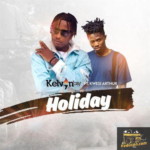 Kelvyn Boy - Holiday (feat. Kwesi Arthur)