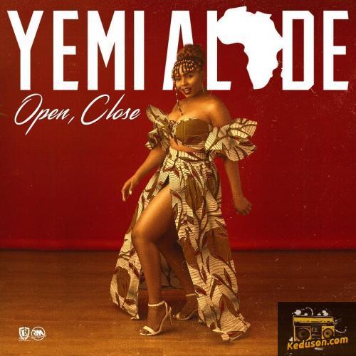 Yemi Alade - Open, Close
