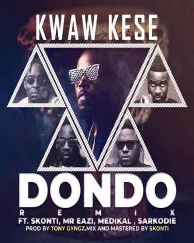 Kwaw Kese - Dondo (Remix) [feat. Mr Eazi, Skonti, Sarkodie, Medikal]