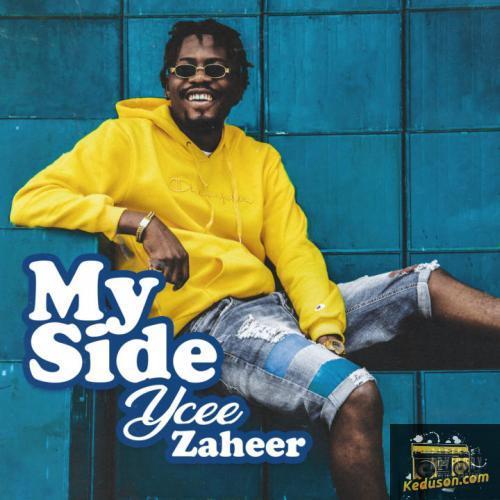 Ycee Zaheer - My Side