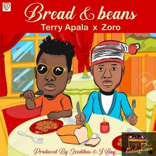 Terry Apala - Bread And Beans (feat. Zoro)
