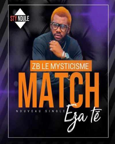 Zb Le Mysticisme - Match Eza Te