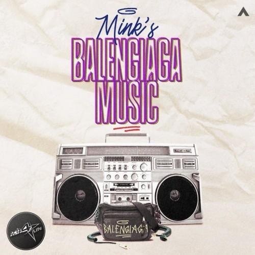Mink's - Balengiaga Music