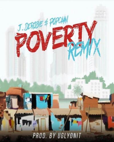 J.Derobie - Poverty (Remix) [feat. Popcaan]