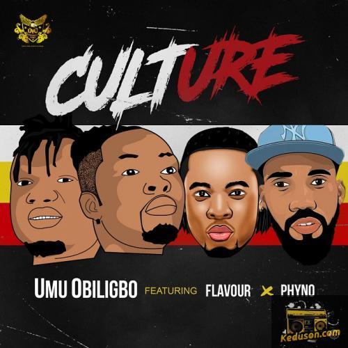Umu Obiligbo - Culture (Feat. Flavour, Phyno)