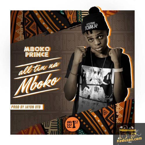 Mboko Prince - All Tin Na Mboko