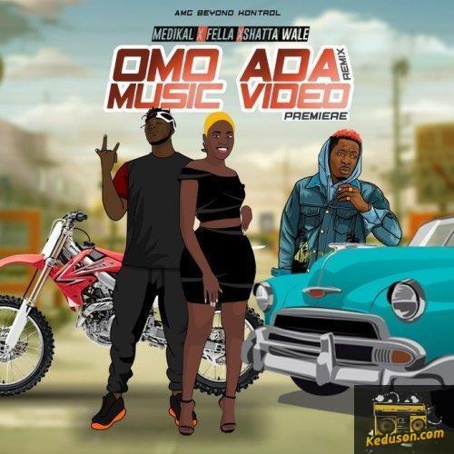 Medikal - Omo Ada (Remix) [feat. Fella Makafui, Shatta Wale]