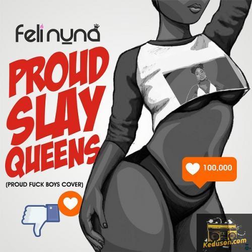 Feli Nuna - Proud Slay Queens