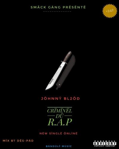 Johnny Bl2od - Criminel Du Rap