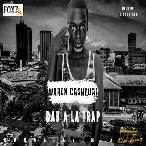 Warren Cashqai - Dab A La Trap