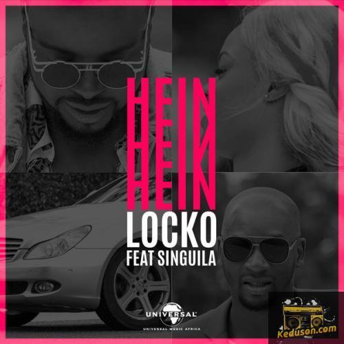 Locko - Hein Hein (feat. Singuila)