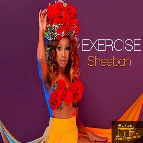 Sheebah - Exercise