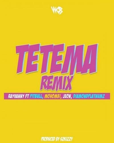 Rayvanny - Tetema (Remix) [Pitbull, Mohombi, Jeon, Diamond Platnumz]