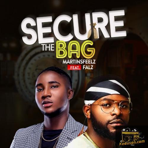 MartinsFeelz - Secure The Bag (feat. Falz)