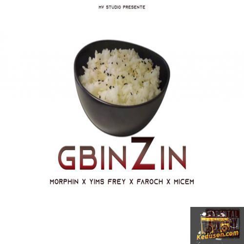 Morphin - Gbinzin ( feat. Faroch, Micem, Yims Frey)