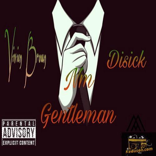 Vivien Brown - Gentleman (feat. NM Disick)