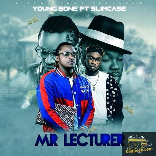 YoungBone - Mr Lecturer (Feat. Slimcase)