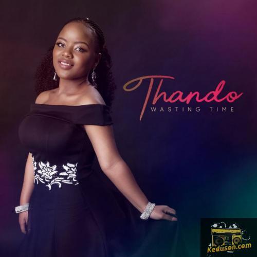Thando - Wasting Time