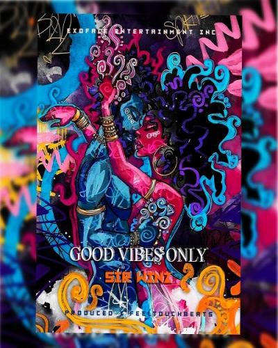 Sir Winz - Good Vibes Only