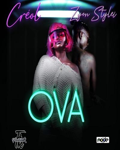 Créol - Ova (feat. Zyon Stylei)