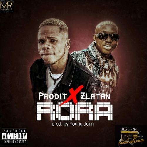 Prodit - Rora (feat. Zlatan)