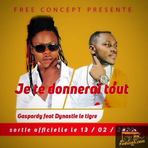 Gaspardy - Je Te Donnerai Tout (feat. Dynastie Le Tigre)