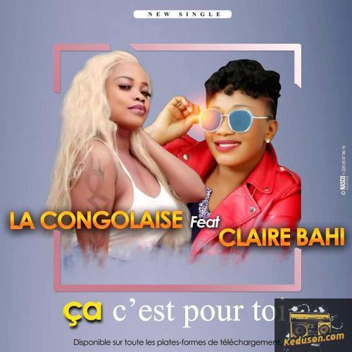 La Congolaise - Ca C'est Pour Toi (feat. Claire Bahi)