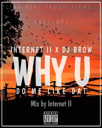 Internet II x Dj Brow