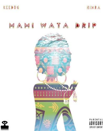 Keedug - Mami Wata Drip (feat. Himra)