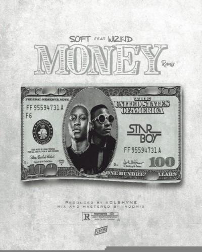 Soft - Money (Remix) [Feat Wizkid]