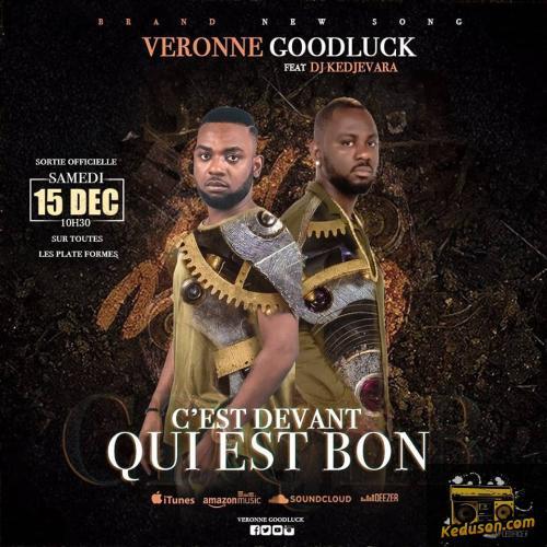 Veronne goodluck - C'est Devant Qui Est Bon (feat. DJ Kedjevara)