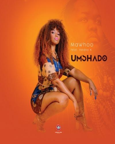 MaWhoo - Umshado (feat. Heavy-K)