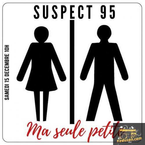 Suspect 95 - Ma Seule Petite