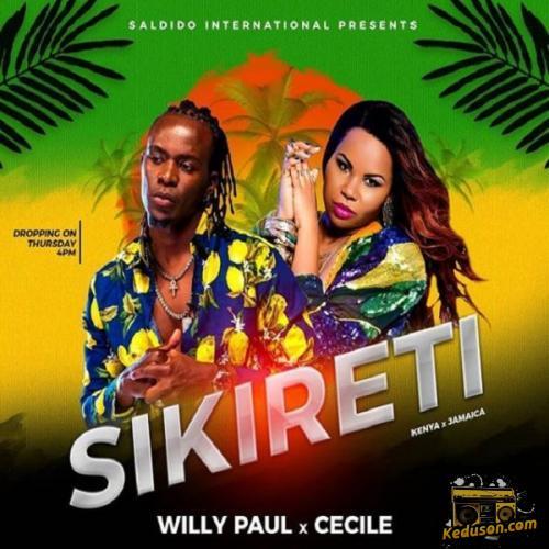 Willy Paul - Sikireti Reloaded (feat. Badgyal Cecile)