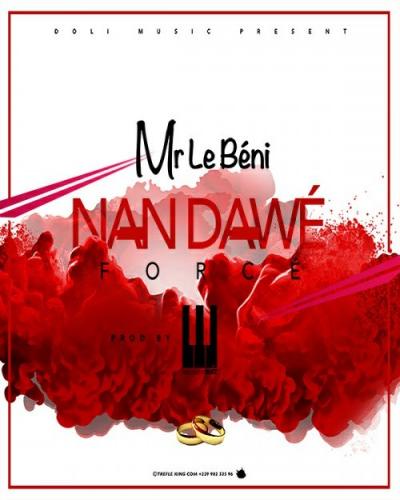 Mr Le Beni - Nan Dawé Forcé