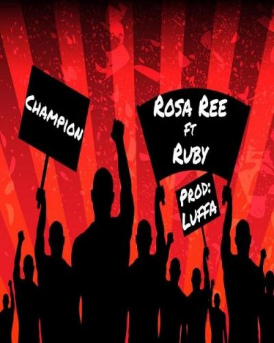 Rosa Ree - Champion (feat. Ruby)