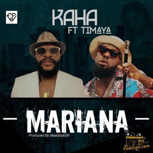 Kaha - Mariana (feat. Timaya)