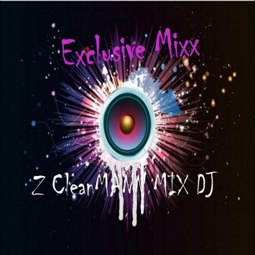 Z CleanMANN Mix Dj - Exclusive Mixx