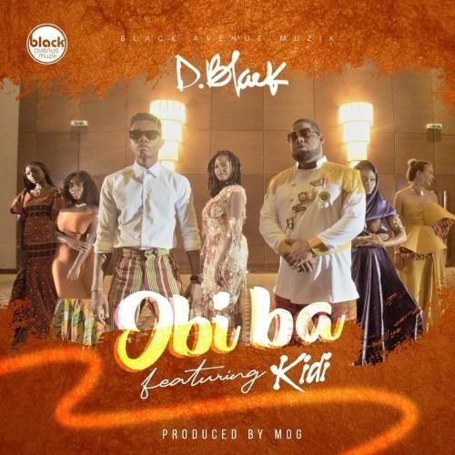 D.Black - Obi Ba (feat. KiDi)