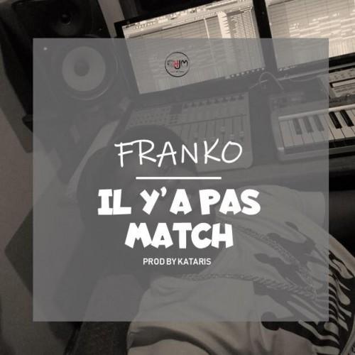 Franko - Il Y'a Pas Match