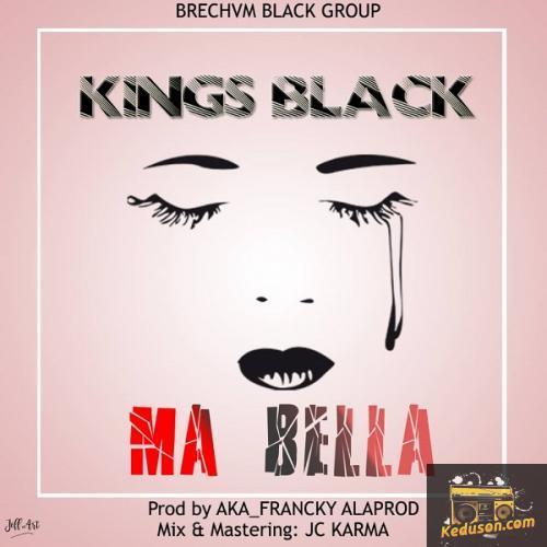 Kings Black - Ma Bella