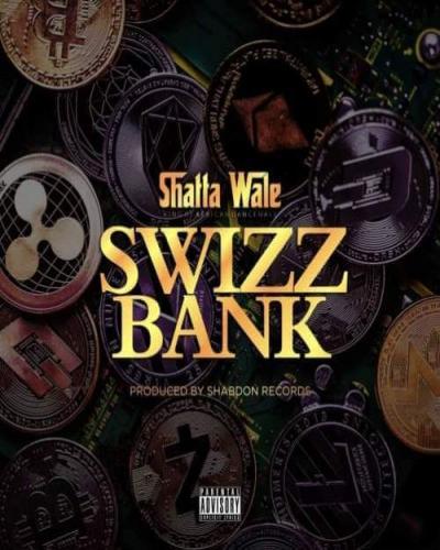 Shatta Wale - Swiss Bank
