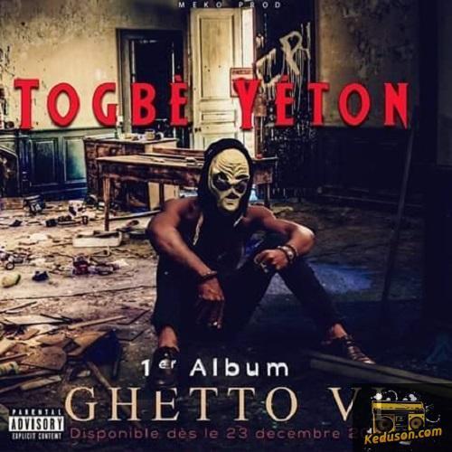 Togbe Yeton - Ghetto VI