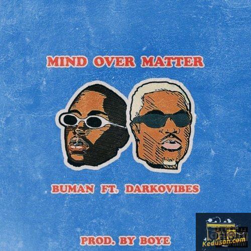 Buman - Mind Over Matter (feat. Darkovibes)