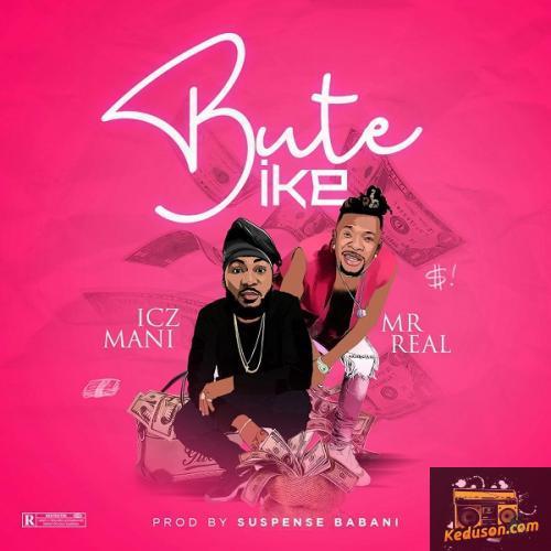 Icz Mani - Bute Ike (feat. Mr Real)